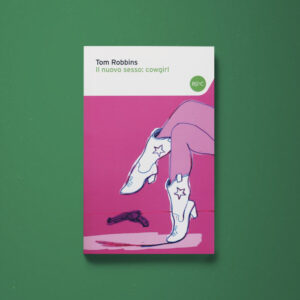 Il nuovo sesso: cowgirl - Tom Robbins - Libreria Tlon