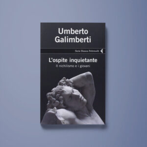 L’ ospite inquietante. Il nichilismo e i giovani - Umberto Galimberti - Libreria Tlon