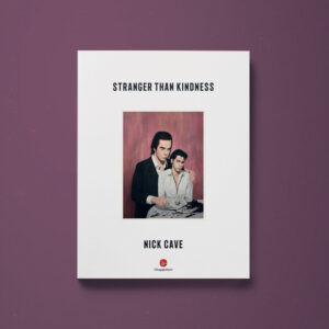 Stranger Than Kindness - Nick Cave - Libreria Tlon