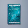 Mediterraneo Blues - Iain Chambers - Libreria Tlon