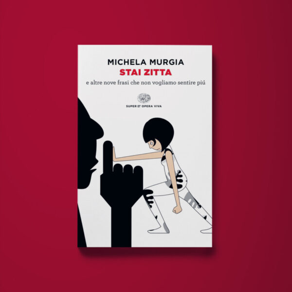 Stai zitta - Michela Murgia - Libreria Tlon