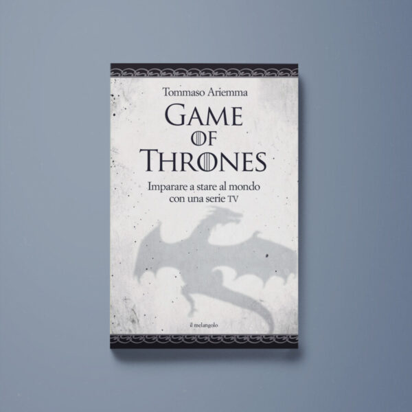 Game of Thrones - Tommaso Ariemma - Libreria Tlon