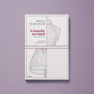 La femminilità, una trappola - Simone De Beauvoir - Libreria Tlon