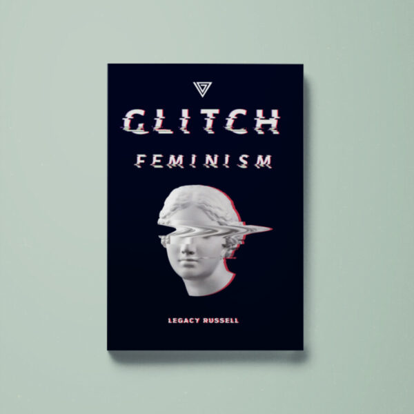 Glitch Feminism - Legacy Russell - Libreria Tlon