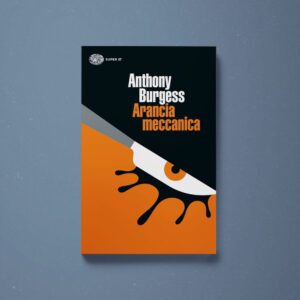 Arancia meccanica - Anthony Burgess - Libreria Tlon