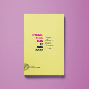 Le non cose - Byung-Chul Han - Libreria Tlon