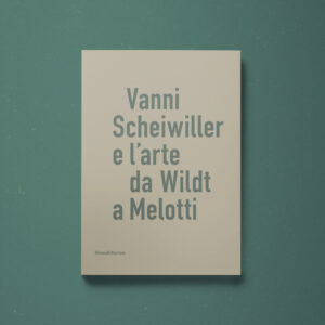 Vanni Scheiwiller e l'arte da Wildt a Melotti - Giuseppe Appella, Laura Novati (a cura di) - Libreria Tlon