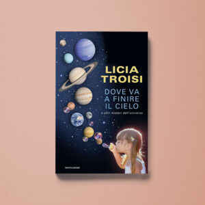 Dove va a finire il cielo - Licia Troisi - Libreria Tlon