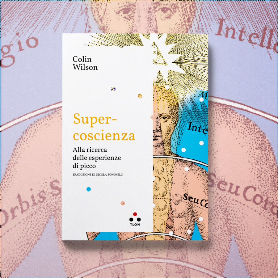 Supercoscienza. Alla ricerca delle esperienze di picco - Colin Wilson -  Shop Tlon